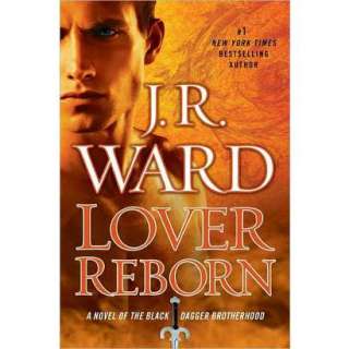 Lover Reborn (Black Dagger Brotherhood Series #10) by J.R. Ward 