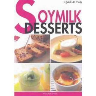 Quick & Easy SOYMILK DESSERTS (Paperback).Opens in a new window