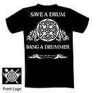 Save A Drum, Bang A Drummer   Celtic Drumming Shirt
