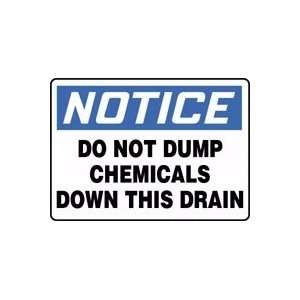 NOTICE DO NOT DUMP CHEMICALS DOWN THIS DRAIN 10 x 14 Dura Plastic 