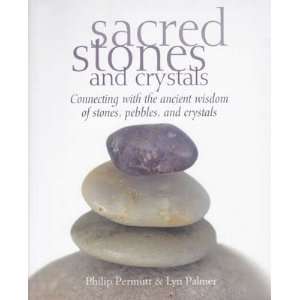  Sacred Stones and Crystals by Philip Permutt & Lyn Palmer 