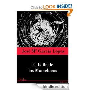 El baile de los mamelucos (Spanish Edition) José María García 