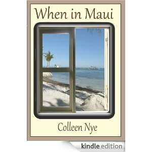 When in Maui Colleen Nye  Kindle Store