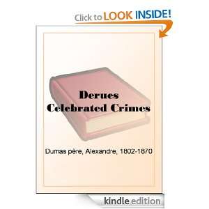 Derues Celebrated Crimes Alexandre Dumas père  Kindle 