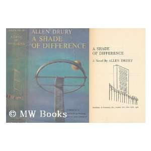  A Shade of Difference / Allen Drury Allen Drury Books