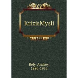  KrizisMysli Andrey, 1880 1934 Bely Books