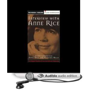    Interview with Anne Rice (Audible Audio Edition) Anne Rice Books