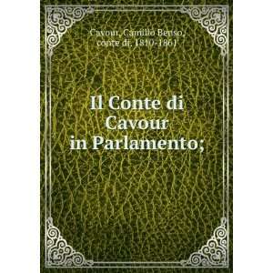   pubbl. per cura di I. Artom e A. Blanc Camillo Benso Di Cavour Books