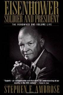 Eisenhower Soldier and President (The Renowned One Volume Life)