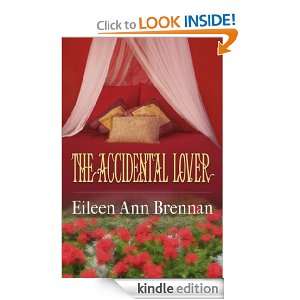 The Accidental Lover Eileen Ann Brennan  Kindle Store