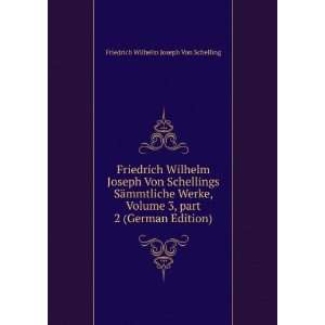   part 2 (German Edition) Friedrich Wilhelm Joseph Von Schelling Books