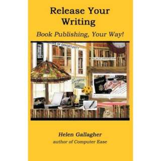 Image Release Your Writing Book Publishing Your Way Helen Gallagher