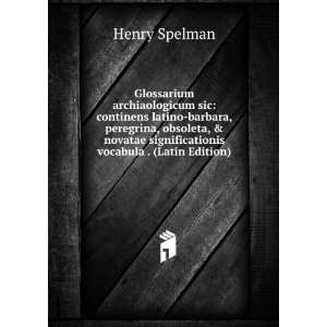   significationis vocabula . (Latin Edition) Henry Spelman Books