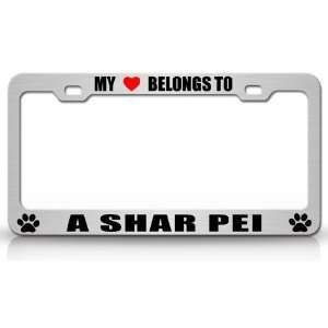 MY HEART BELONGS TO A SHAR PEI Dog Pet Steel Metal Auto License Plate 