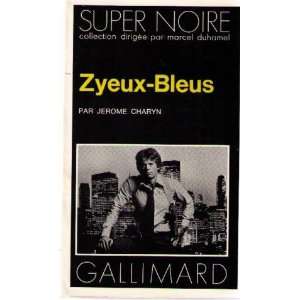  Zyeux Bleus Jerome Charyn Books
