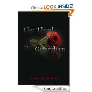    The Third Guardian eBook Jessica Renee Roots Kindle Store