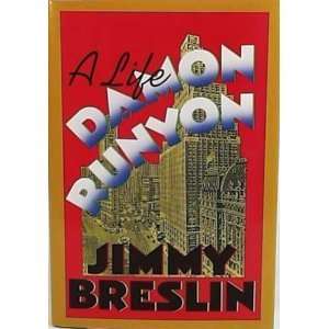    Damon Runyon A Life (Hardcover) Jimmy Breslin (Author) Books