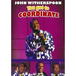 John Witherspoon You Got to Coordinate Movie Poster (27 x 40 Inches 