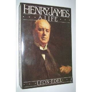 Henry James A Life by Leon Edel ( Paperback   Sept. 1987)