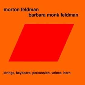 Morton Feldman & Barbara Monk Feldman Strings, Keyboard, Percussion 