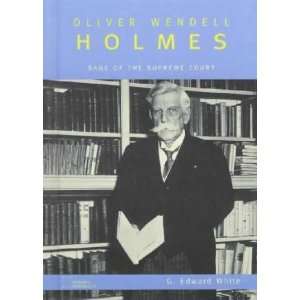  Oliver Wendell Holmes G. Edward White Books