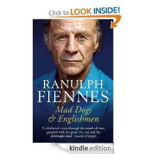    Mad Dogs and Englishmen eBook Ranulph Fiennes Kindle Store