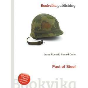  Pact of Steel Ronald Cohn Jesse Russell Books