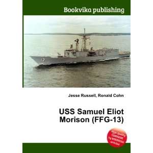  USS Samuel Eliot Morison (FFG 13) Ronald Cohn Jesse 