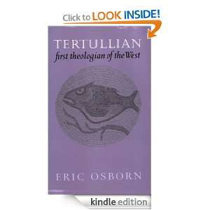 Tertullian, First Theologian of the West Eric Osborn  