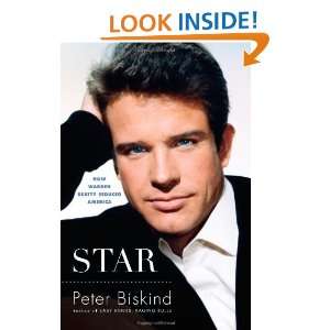 Star How Warren Beatty Seduced America Peter Biskind 9780743246583 