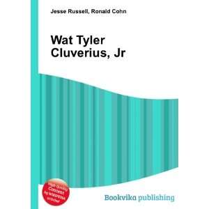  Wat Tyler Cluverius, Jr. Ronald Cohn Jesse Russell Books
