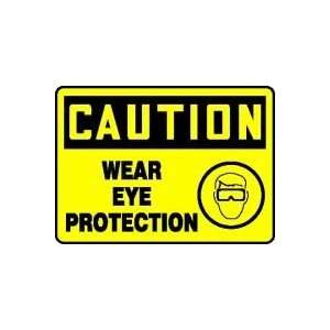 CAUTION WEAR EYE PROTECTION (W/GRAPHIC) 10 x 14 Dura Fiberglass Sign