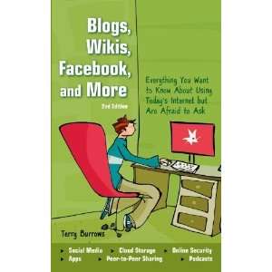  Blogs, Wikis, Facebook, and More Everything You Want to 