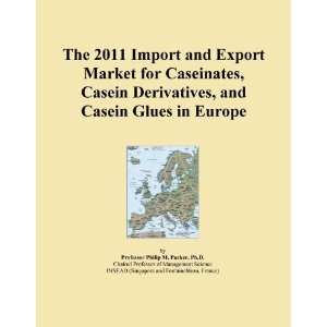   Market for Caseinates, Casein Derivatives, and Casein Glues in Europe