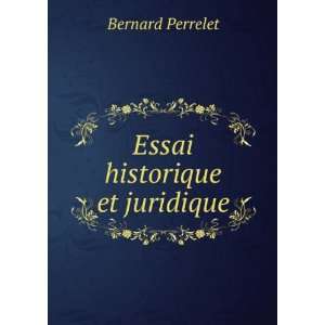  Essai historique et juridique Bernard Perrelet Books