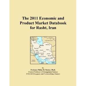  The 2011 Economic and Product Market Databook for Rasht 