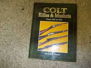 Colt Rifles & Muskets from 1847 to 1870 (Hardcover)  