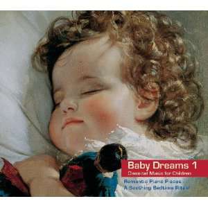    Baby Dreams Vol. 1. Classical Music for Children. Romantic Piano 