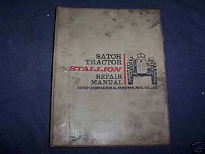 Satoh Stallion Tractor Service Repair Manual Binder  
