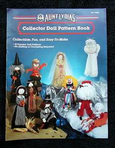 AUNT LYDIAS COLLECTOR DOLL PATTERN BOOK ART. #552 10 POPULAR DOLL 